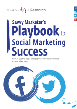 Social Marketing Success How to Use the Latest Changes in Facebook and Twitter to Your Advantage