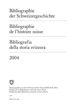 Bibliographie Der Schweizergeschichte Bibliographie De L'histoire Suisse Bibliografìa Della Storia Svizzera 2004