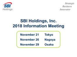 SBI Holdings, Inc. 2018 Information Meeting