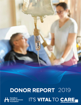 DONOR REPORT 2019 a Message from Jon Jurus, Board Chair and President, and Pearl F