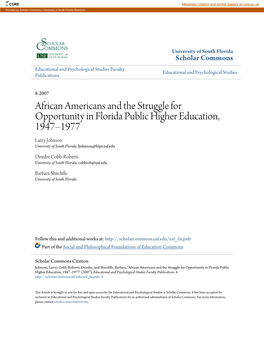 African Americans and the Struggle for Opportunity in Florida Public Higher Education, 1947–1977 Larry Johnson University of South Florida, Ljohnson@Htpt.Usf.Edu