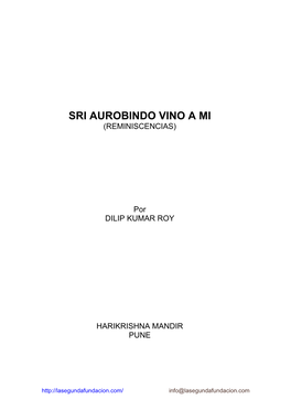 “Sri Aurobindo Vino a Mí” De Dilip Kumar Roy; Una Obra Maestra a Decir De Todos