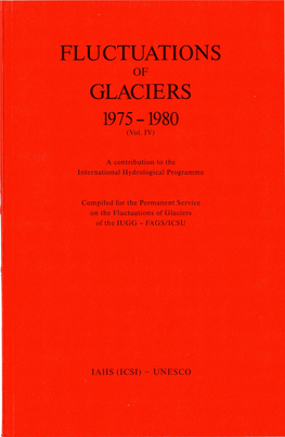 FLUCTUATIONS of GLACIERS 1975-1980 with Addenda from Earlier Years This Volume Continues the Earlier Works Published Under the Titles