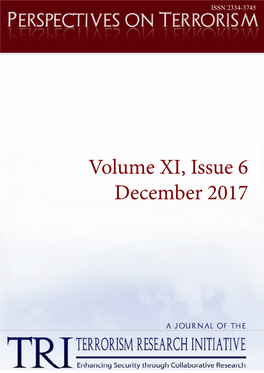 Volume XI, Issue 6 December 2017 PERSPECTIVES on TERRORISM Volume 11, Issue 6