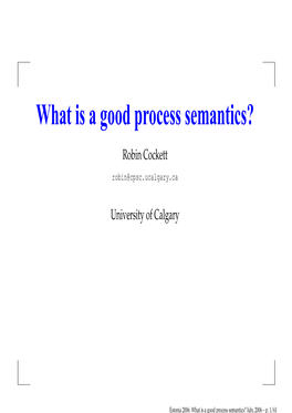 What Is a Good Process Semantics?