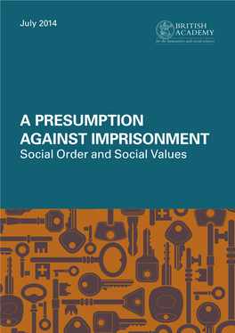 A PRESUMPTION AGAINST IMPRISONMENT Social Order and Social Values