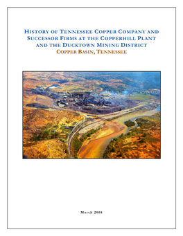 History of Tennessee Copper Company and Successor Firms at the Copperhill Plant and the Ducktown Mining District Copper Basin, Tennessee