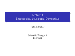 Lecture 4 Empedocles, Leucippus, Democritus