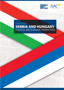 Serbia and Hungary POLITICAL and ECONOMIC PERSPECTIVES