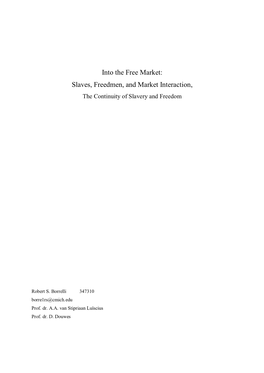 Into the Free Market: Slaves, Freedmen, and Market Interaction, the Continuity of Slavery and Freedom