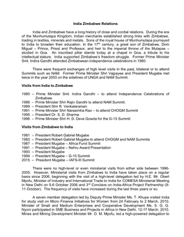 India Zimbabwe Relations India and Zimbabwe Have a Long History of Close and Cordial Relations. During the Era of the Munhumuta