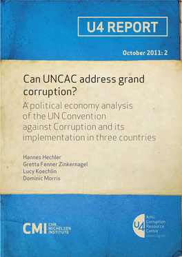 Can UNCAC Address Grand Corruption? a Political Economy Analysis of the UN Convention Against Corruption and Its Implementation in Three Countries