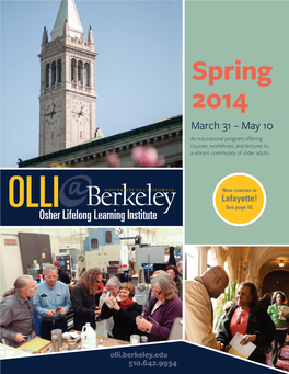 Spring 2014 March 31 – May 10 an Educational Program Offering Courses, Workshops, and Lectures to a Vibrant Community of Older Adults