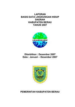 Laporan Basis Data Lingkungan Hidup Daerah Kabupaten Berau Tahun 2007