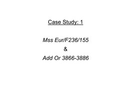 Case Study: 1 Mss Eur/F236/155 & Add Or 3866-3886