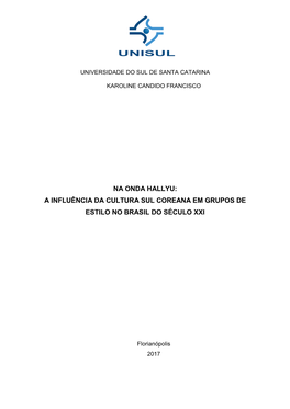 Na Onda Hallyu: a Influência Da Cultura Sul Coreana Em Grupos De Estilo No Brasil Do Século Xxi