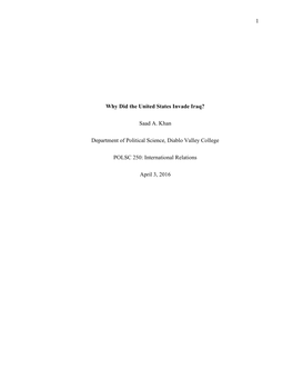 1 Why Did the United States Invade Iraq? Saad A. Khan Department of Political Science, Diablo Valley College POLSC 250: Internat