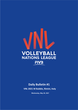 Daily Bulletin #1 VNL 2021 M Bubble, Rimini, Italy