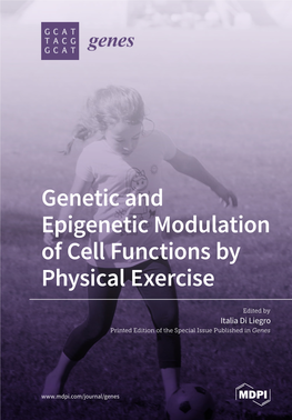 Genetic and Epigenetic Modulation of Cell Functions by Physical Exercise