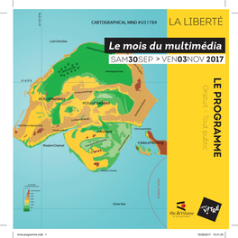 Livret Programme.Indd 1 18/08/2017 15:41:25 La Liberté Au Numérique - Klaus Fruchtnis Expositions Et Ateliers 1 Cartographie Minds Accès Libre TOUT PUBLIC