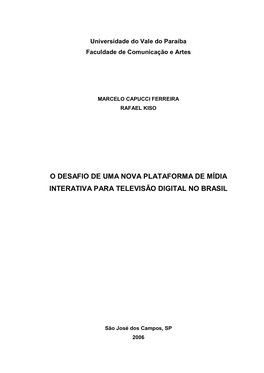 O Desafio De Uma Nova Plataforma De Mídia Interativa Para Televisão Digital No Brasil