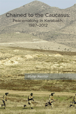 Chained to the Caucasus: Peacemaking in Karabakh, 1987–2012