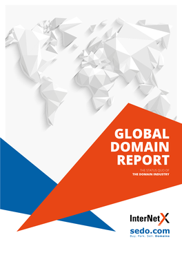 Global Domain Report the Status Quo of the Domain Industry Global Domain Report Global Domain Report