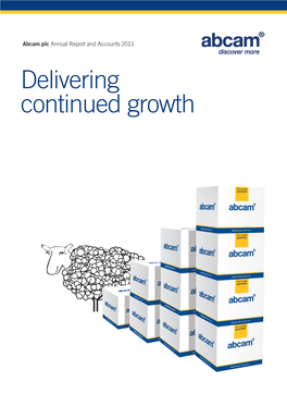 Delivering Continued Growth Abcam Plc Annual Report and Accounts 2011