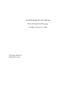 INTERIOR BOARD of LAND APPEALS Haines Borough Assembly, Et Al. 145 IBLA 14 (June 30, 1998) Title Page Added By: Ibiadecisions.Co