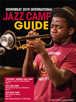 SUMMER JAZZ CAMP 25 Years of Jazz Ed in New Orleans Page 74 UCO JAZZ CAMP Transcendent Lessons in Oklahoma Page 92 JAZZ MAUI CAMP Rich Culture in Hawaii Page 104