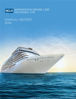 ANNUAL REPORT 2016 Norwegian Cruise Line Holdings Ltd