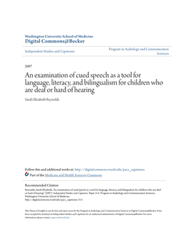 An Examination of Cued Speech As a Tool for Language, Literacy, and Bilingualism for Children Who Are Deaf Or Hard of Hearing Sarah Elizabeth Reynolds