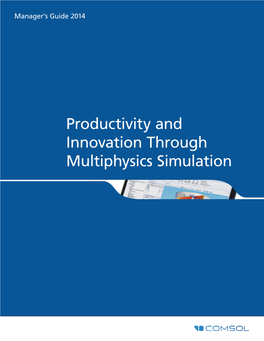 Productivity and Innovation Through Multiphysics Simulation the COMSOL DESKTOP® ENVIRONMENT