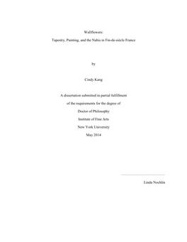Wallflowers: Tapestry, Painting, and the Nabis in Fin-De-Siècle France by Cindy Kang a Dissertation Submitted in Partial Fulfi