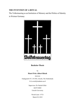 THE INVENTION of a RITUAL the Volkstrauertag As an Institution of Memory and the Politics of Identity in Weimar Germany Bachelor