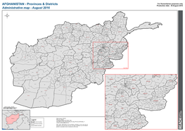 AFGHANISTAN - Provinces & Districts Production Date : 30 August 2016 Administrative Map - August 2016