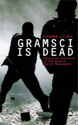Gramsci Is Dead Anarchist Currents in the Newest Social Movements