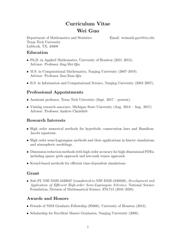 Curriculum Vitae Wei Guo Department of Mathematics and Statistics Email: Weimath.Guo@Ttu.Edu Texas Tech University Lubbock, TX, 49409 Education • Ph.D