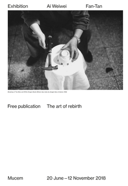 Ai Weiwei Fan-Tan, the Art of Rebirth .Pdf