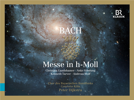Messe in H-Moll Christina Landshamer · Anke Vondung Kenneth Tarver · Andreas Wolf