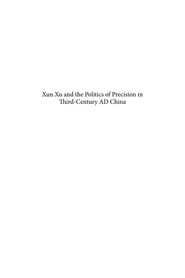 Xun Xu and the Politics of Precision in Third-Century AD China Sinica Leidensia