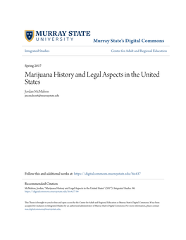 Marijuana History and Legal Aspects in the United States Jordan Mcmahon Jmcmahon4@Murraystate.Edu