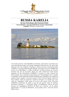 RUSSIA KARELIA Da San Pietroburgo Alla Penisola Di Kola Tra Architetture E Paesaggi Della Russia Europea Settentrionale 13 Giorni – in Hotel E 2 Notti in Treno