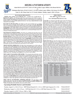 MEDIA INFORMATION Salem Red Sox (62-43/19-17, 2Nd S, 0.5 GB) Carolina League Affiliate of the Boston Red Sox Vs