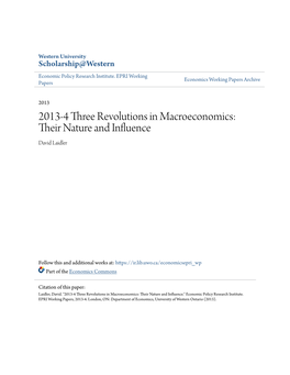 2013-4 Three Revolutions in Macroeconomics: Their an Ture and Influence David Laidler