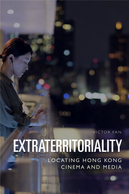 Extraterritoriality Locating Hong Kong Cinema and Media