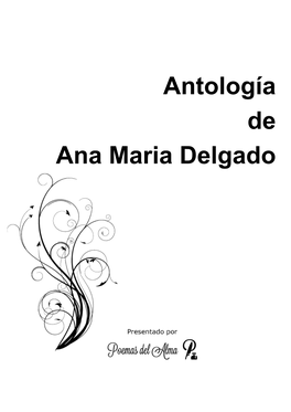 Antología De Ana Maria Delgado Antología De Ana Maria Delgado