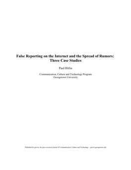 False Reporting on the Internet and the Spread of Rumors: Three Case Studies