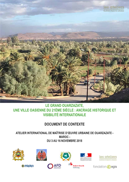 Le Grand Ouarzazate, Une Ville Oasienne Du 21Ème Siècle : Ancrage Historique Et Visibilité Internationale
