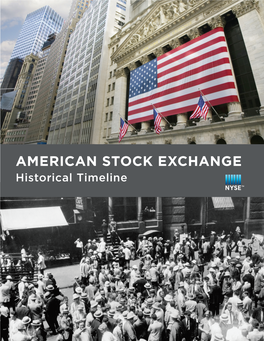 AMERICAN STOCK EXCHANGE Historical Timeline AMERICAN STOCK EXCHANGE Historical Timeline